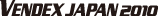 Vendex Japan 2010 公式サイト
